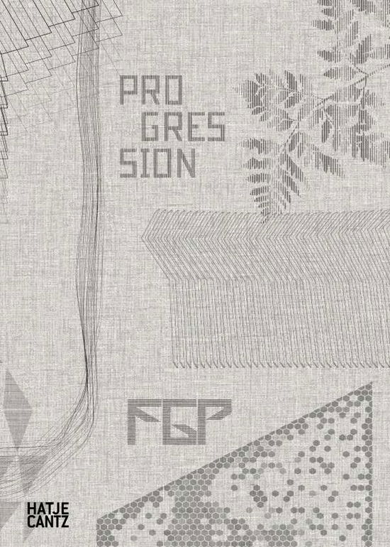 Cover for Francisco Gonzalez Pulido · FGP Atelier: Progression (Hardcover Book) (2021)