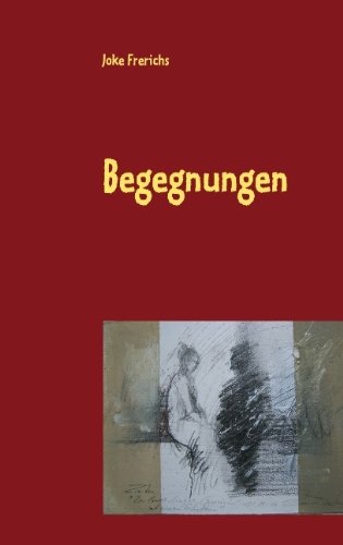Cover for Joke Frerichs · Begegnungen (Paperback Bog) [German edition] (2007)