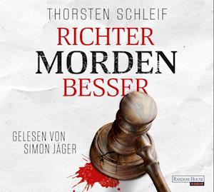 Thorsten Schleif · Richter Morden Besser (CD) (2022)