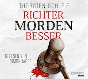 Richter Morden Besser - Thorsten Schleif - Musik - Penguin Random House Verlagsgruppe GmbH - 9783837159578 - 11. juli 2022