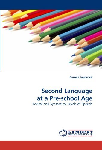 Cover for Zuzana Javorová · Second Language at a Pre-school Age: Lexical and Syntactical Levels of Speech (Paperback Book) (2010)