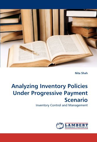 Cover for Nita Shah · Analyzing Inventory Policies Under Progressive Payment Scenario: Inventory Control and Management (Paperback Bog) (2010)