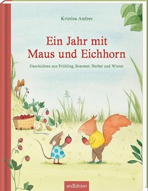 Cover for Kristina Andres · Ein Jahr Mit Maus Und Eichhorn (Buch)