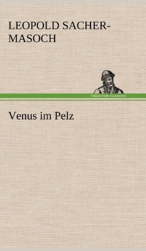 Cover for Leopold Sacher-masoch · Venus Im Pelz (Gebundenes Buch) [German edition] (2012)