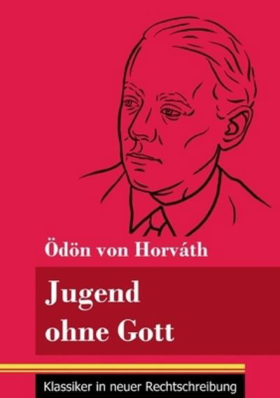 Cover for OEdoen Von Horvath · Jugend ohne Gott (Paperback Book) (2021)