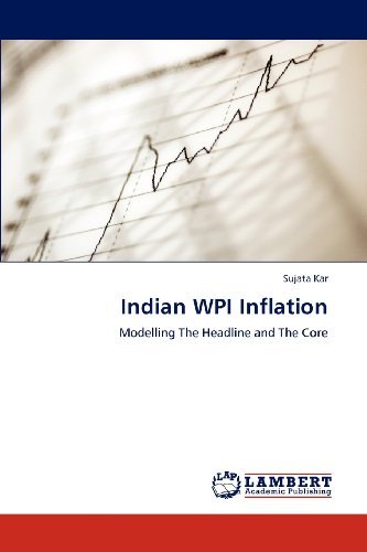 Cover for Sujata Kar · Indian Wpi Inflation: Modelling the Headline and the Core (Pocketbok) (2012)