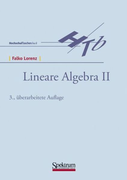 Lineare Algebra II - Falko Lorenz - Bücher - Spektrum Akademischer Verlag - 9783860254578 - 1. August 1992