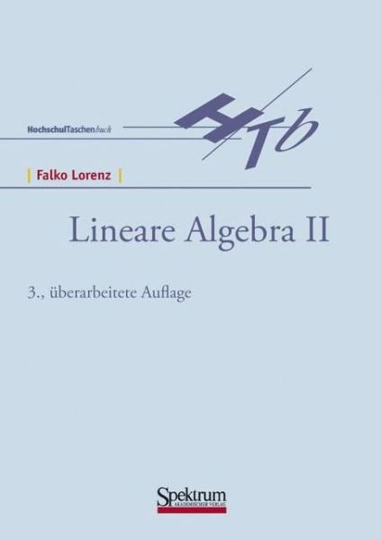 Lineare Algebra II - Falko Lorenz - Böcker - Spektrum Akademischer Verlag - 9783860254578 - 1 augusti 1992