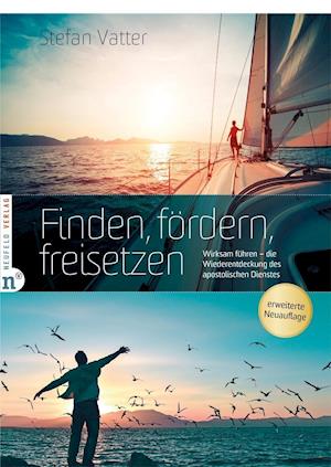 Finden, fördern, freisetzen - Stefan Vatter - Books - Neufeld Verlag - 9783862560578 - March 1, 2021