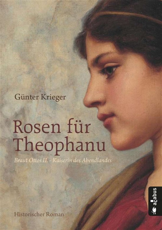 Cover for Krieger · Rosen für Theophanu. Braut Otto (Bok)
