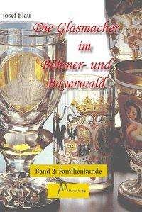 Cover for Blau · Die Glasmacher im Böhmer- und Baye (Bok)