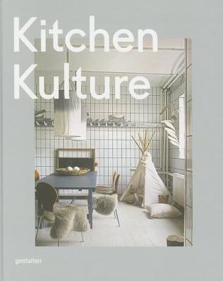 Cover for Michelle Galindo · Kitchen Kulture: Interiors for Cooking and Private Food Experiences (Hardcover Book) (2015)