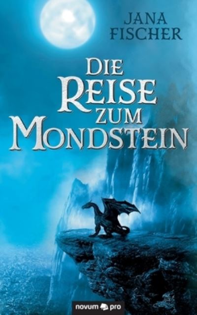 Cover for Jana Fischer · Die Reise zum Mondstein (Paperback Book) (2021)