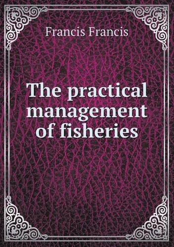 Cover for Francis Francis · The Practical Management of Fisheries (Paperback Book) (2013)