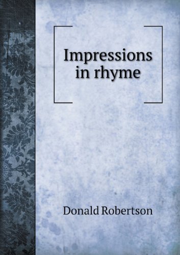 Cover for Donald Robertson · Impressions in Rhyme (Pocketbok) (2013)