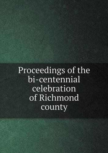 Cover for Richmond · Proceedings of the Bi-centennial Celebration of Richmond County (Paperback Book) (2013)