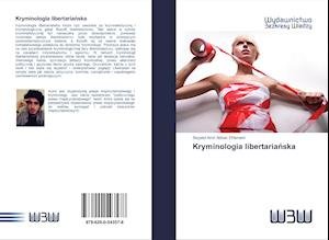 Cover for Ehterami · Kryminologia libertarianska (Book)