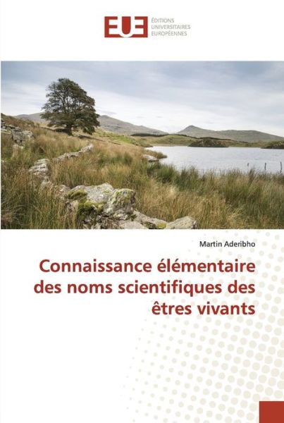 Cover for Martin Aderibho · Connaissance elementaire des noms scientifiques des etres vivants (Paperback Book) (2021)