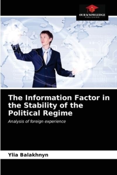 Cover for Ylia Balakhnyn · The Information Factor in the Stability of the Political Regime (Taschenbuch) (2021)