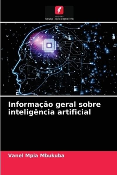 Cover for Vanel Mpia Mbukuba · Informacao geral sobre inteligencia artificial (Paperback Book) (2021)