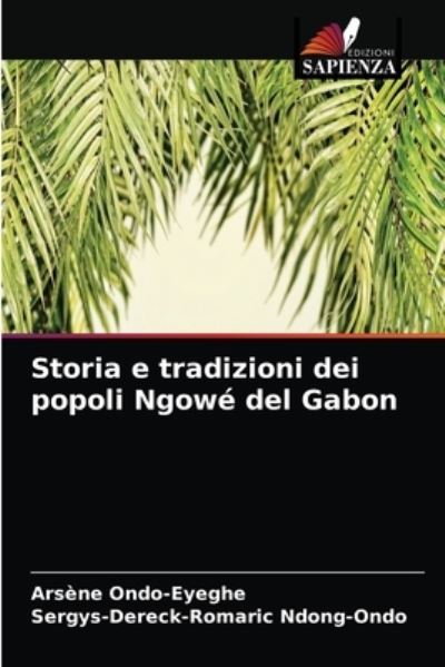 Cover for Arsene Ondo-Eyeghe · Storia e tradizioni dei popoli Ngowe del Gabon (Paperback Book) (2021)