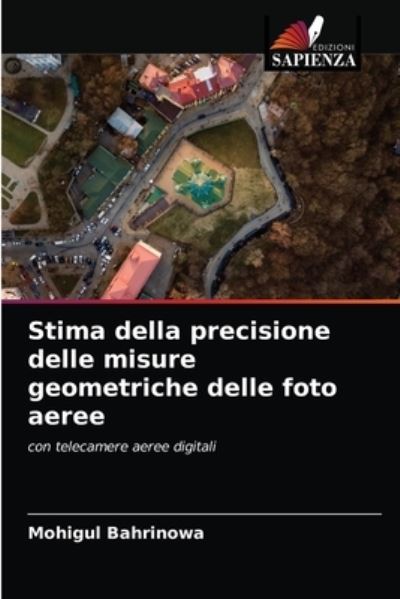 Cover for Mohigul Bahrinowa · Stima della precisione delle misure geometriche delle foto aeree (Paperback Book) (2021)