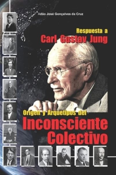 Cover for Adao Jose Goncalves Da Cruz · Respuesta a Carl Gustav Jung: Origen y Arquetipos del Inconsciente Colectivo (Paperback Book) (2021)