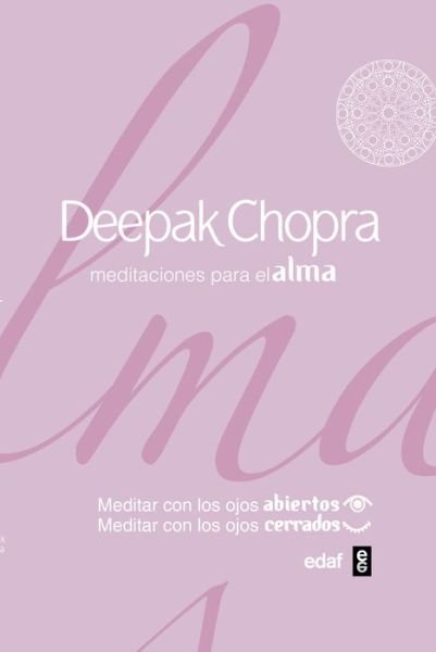 Cover for Deepak Chopra · Meditaciones Para El Alma (Hardcover Book) (2015)