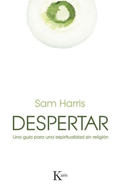 Cover for Sam Harris · Despertar. Una Guia Para Una Espiritualidad Sin Religion (Pocketbok) (2016)