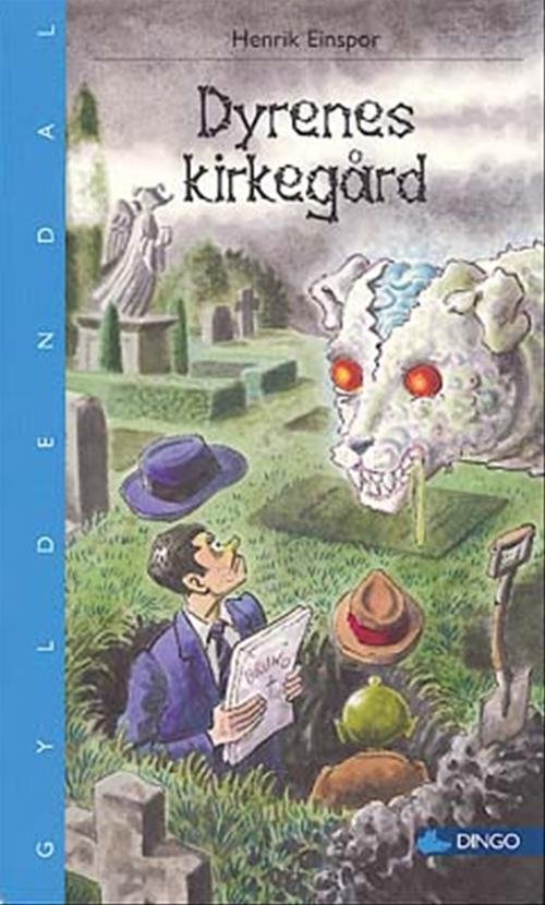 Cover for Henrik Einspor · Dingo. Blå** Primært for 3.-5. skoleår: Dyrenes kirkegård (Sewn Spine Book) [1. Painos] (2005)