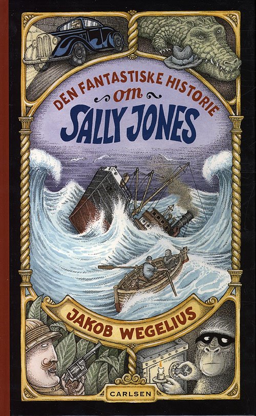Cover for Jakob Wegelius · Den fantastiske historie om Sally Jones (Bound Book) [1er édition] (2010)