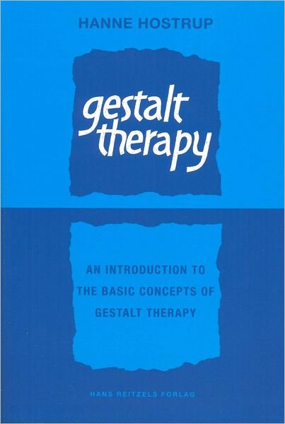 Cover for Hanne Hostrup · Gestalt Therapy: an Introduction to the Basic Concepts of Gestalt Therapy (Bog) (2010)