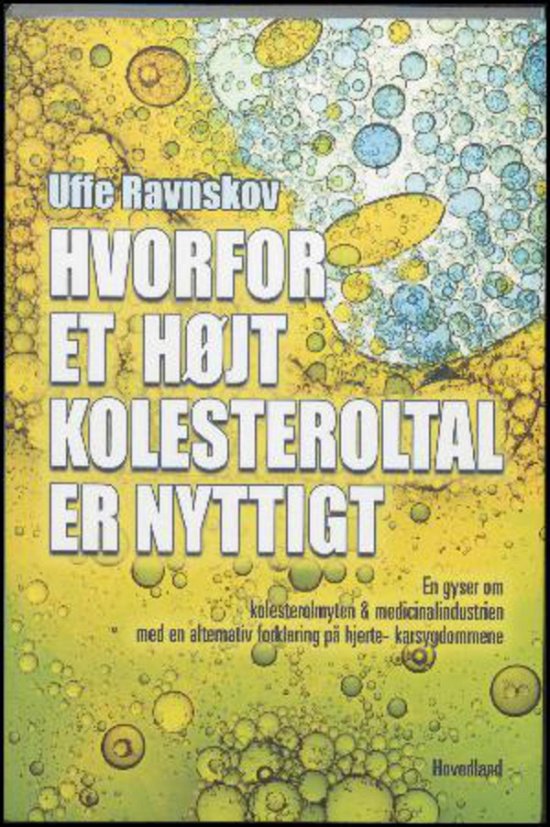 Cover for Uffe Ravnskov · Hvorfor et højt kolesteroltal er nyttigt (Sewn Spine Book) [2e uitgave] (2016)