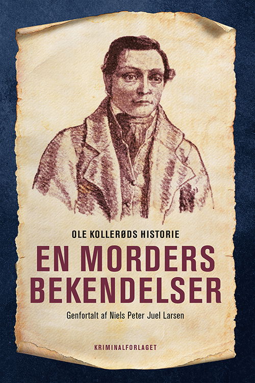 En morders bekendelser - Ole Kollerød - Books - Kriminalforlaget - 9788772165578 - March 18, 2022