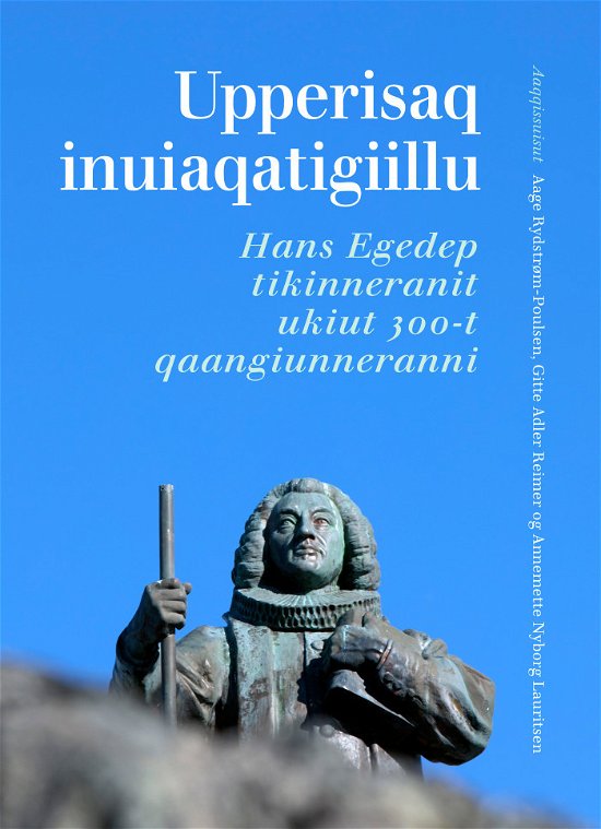Cover for Åge Rydstrøm-Poulsen, Gitte Adler Reimer, Annemette Nyborg Lauritsen, · Upperisaq inuiaqatigiillu (Innbunden bok) [1. utgave] (2021)