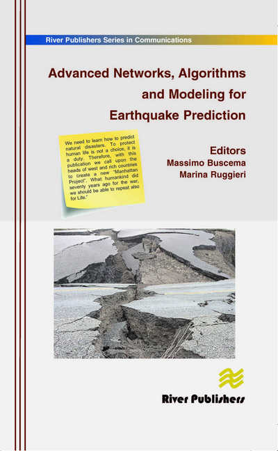 Advanced Networks, Algorithms and Modeling for Earthquake Prediction - Massimo Buscema - Books - River Publishers - 9788792329578 - April 12, 2011