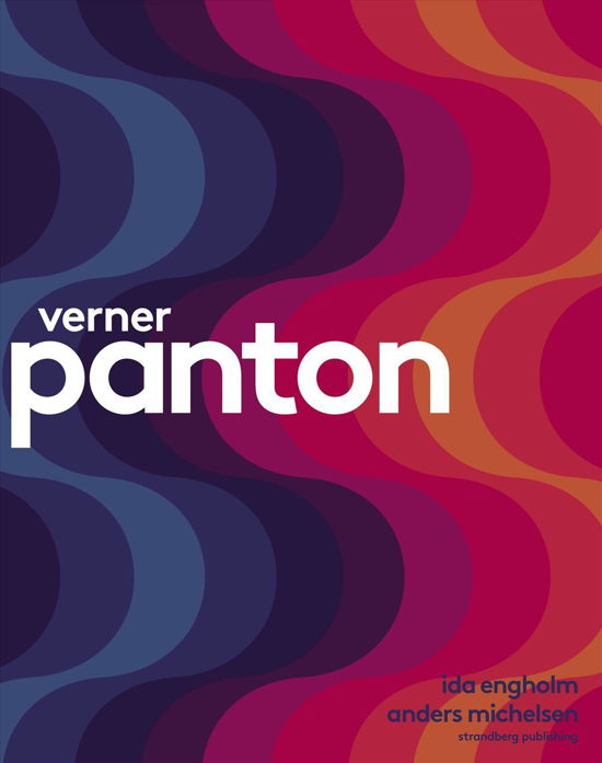 Verner Panton - Anders Michelsen Ida Engholm - Books - Strandberg Publishing - 9788792949578 - June 25, 2024