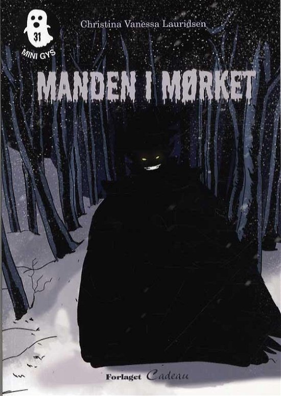 Cover for Christina Vanessa Lauridsen · Mini-gys: Manden i mørket (Hæftet bog) [1. udgave] (2014)