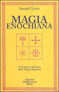 Magia Enochiana. Il Sistema Originario Della Magia Angelica - Donald Tyson - Livros -  - 9788827225578 - 
