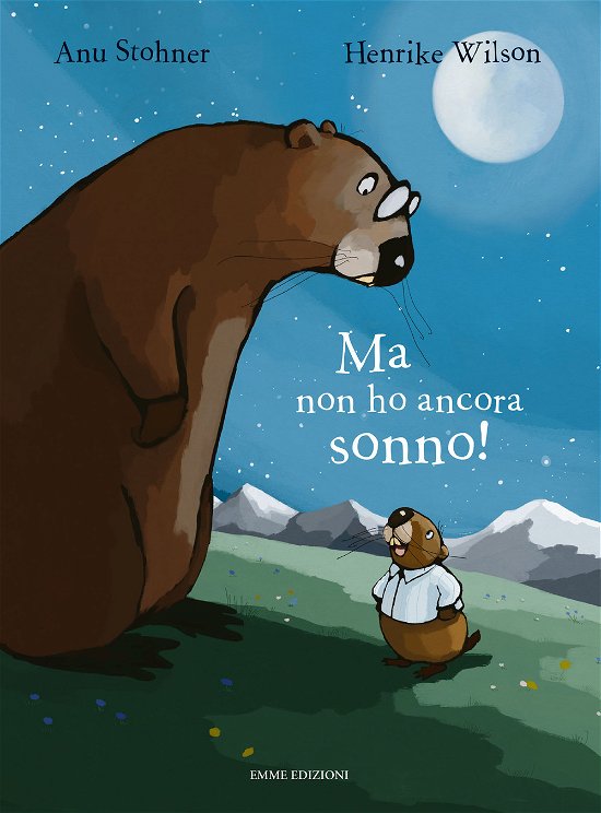 Cover for Anu Stohner · Ma Non Ho Ancora Sonno! Ediz. Illustrata (Book)