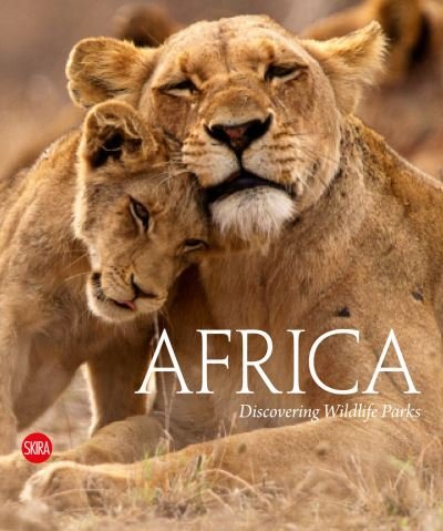 Cover for Massimo Zanella · Africa: Discovering Wildlife Parks (Hardcover Book) (2023)