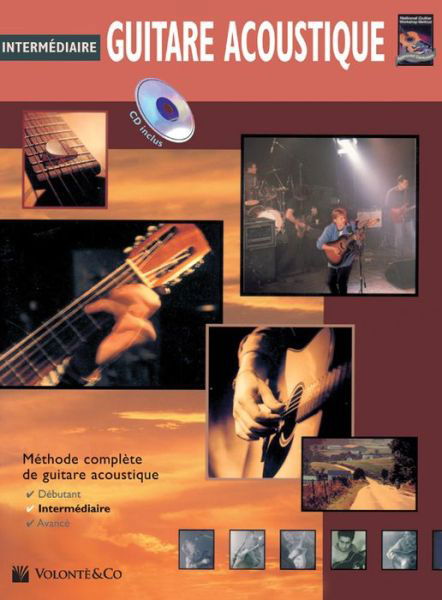 Cover for Greg Horne · Guitare Acoustique Intermediaire: Intermediate Acoustic Guitar (French Language Edition) (Book &amp; Cd) (Complete Method) (French Edition) (Taschenbuch) [French Language, French, Pap / Com edition] (2011)
