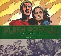 Cover for Dan Barry · La Citta Di Ghiaccio. Flash Gordon. Tavole Giornaliere (1951-1953) (Book)