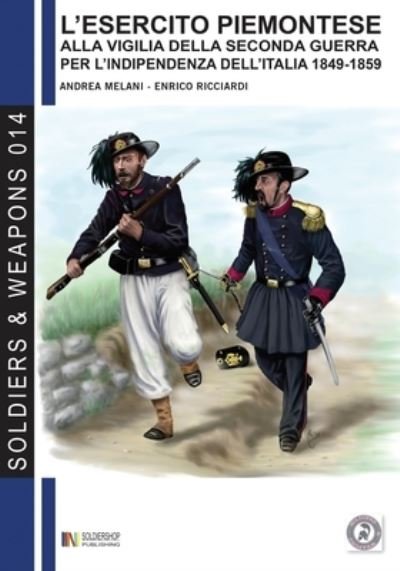Cover for Andrea Melani · L'esercito piemontese alla vigilia della seconda guerra per l'indipendenza dell'Italia 1849 - 1859 (Paperback Book) (2019)