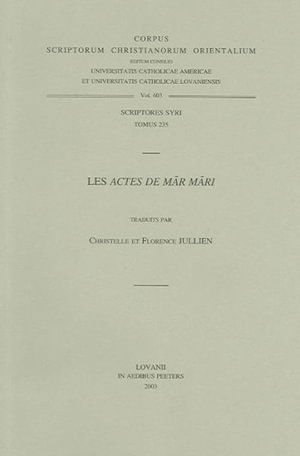 Les Actes De Mar Mari Syr. 235, V. (Corpus Scriptorum Christianorum Orientalium) - F Jullien - Böcker - Peeters Publishers - 9789042913578 - 12 maj 2004