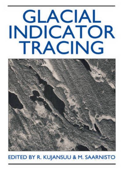 Cover for Kujansuu · Glacial Indicator Tracing (Gebundenes Buch) (1990)