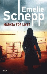 Cover for Emelie Schepp · Märkta för livet (Hardcover Book) (2015)