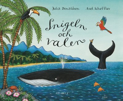 Cover for Julia Donaldson · Kalasbok: Snigeln och valen (Indbundet Bog) (2019)