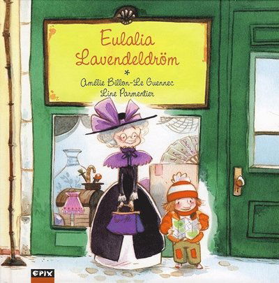 Cover for Amélie Billon-Le Guennec · Eulalia Lavendeldröm (Paperback Book) (2013)