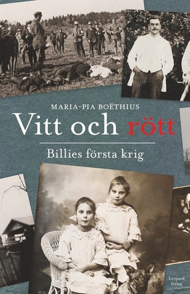 Vitt och rött : Billies första krig - Boëthius Maria-Pia - Bøker - Leopard förlag - 9789173437578 - 16. januar 2018